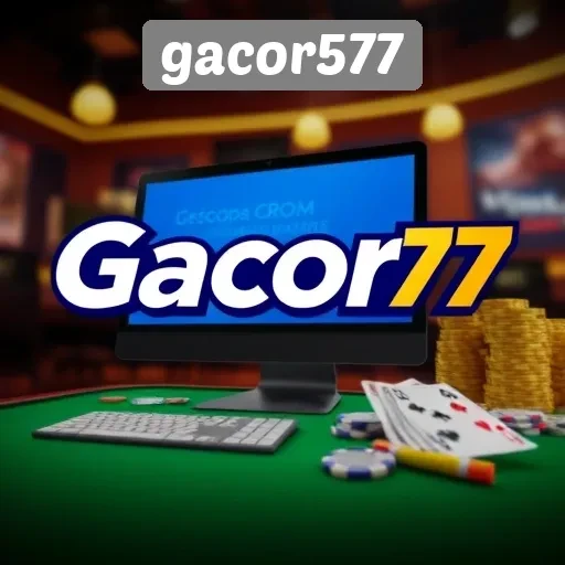 Keunggulan Gacor577 di Dunia Game Online Indonesia